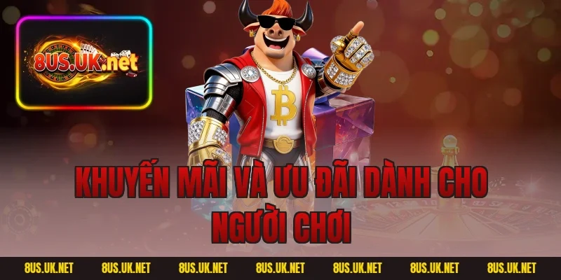 Khuyến mãi và ưu đãi dành cho người chơi