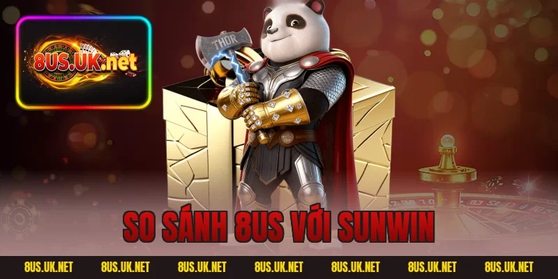 so sánh 8US với Sunwin