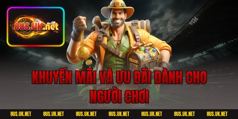 Khuyến mãi và ưu đãi dành cho người chơi