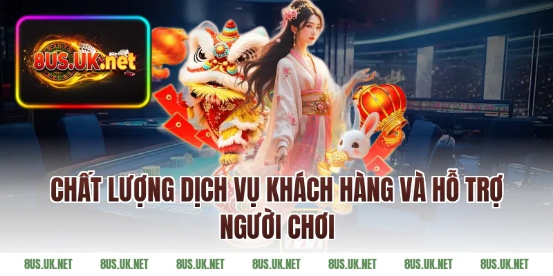 Chất Lượng Dịch Vụ Khách Hàng Và Hỗ Trợ Người Chơi